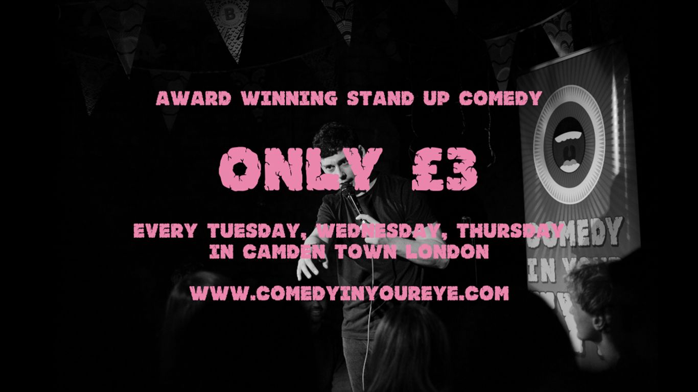 Award winning stand up comedy event for only £3 in Camden Town.