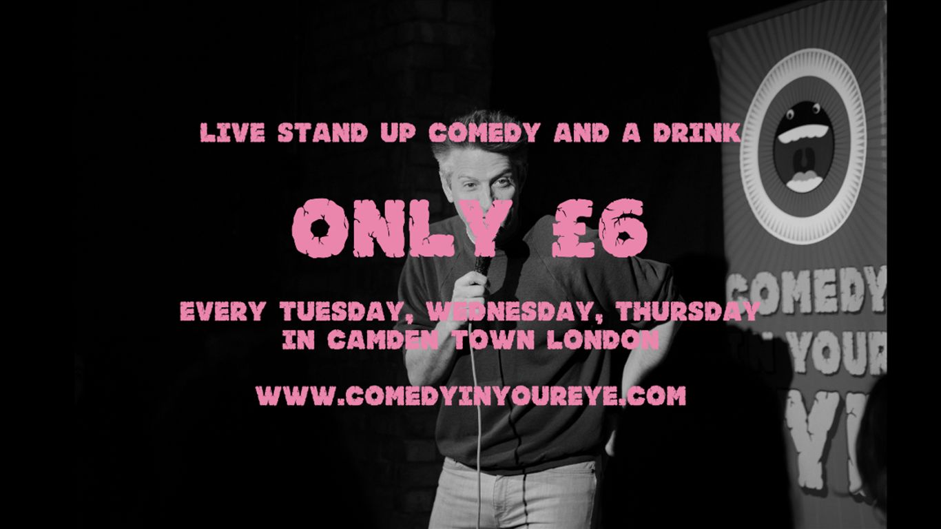 Live stand up comedy and a drink for only £6 in Camden Town.