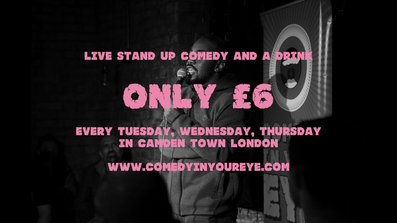 Live stand-up comedy and a drink for only £6 in London.