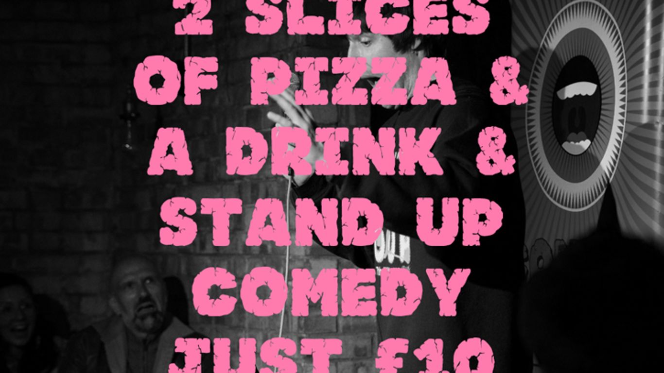 Stand-up comedy event offering pizza, drink, and entertainment for £10.
