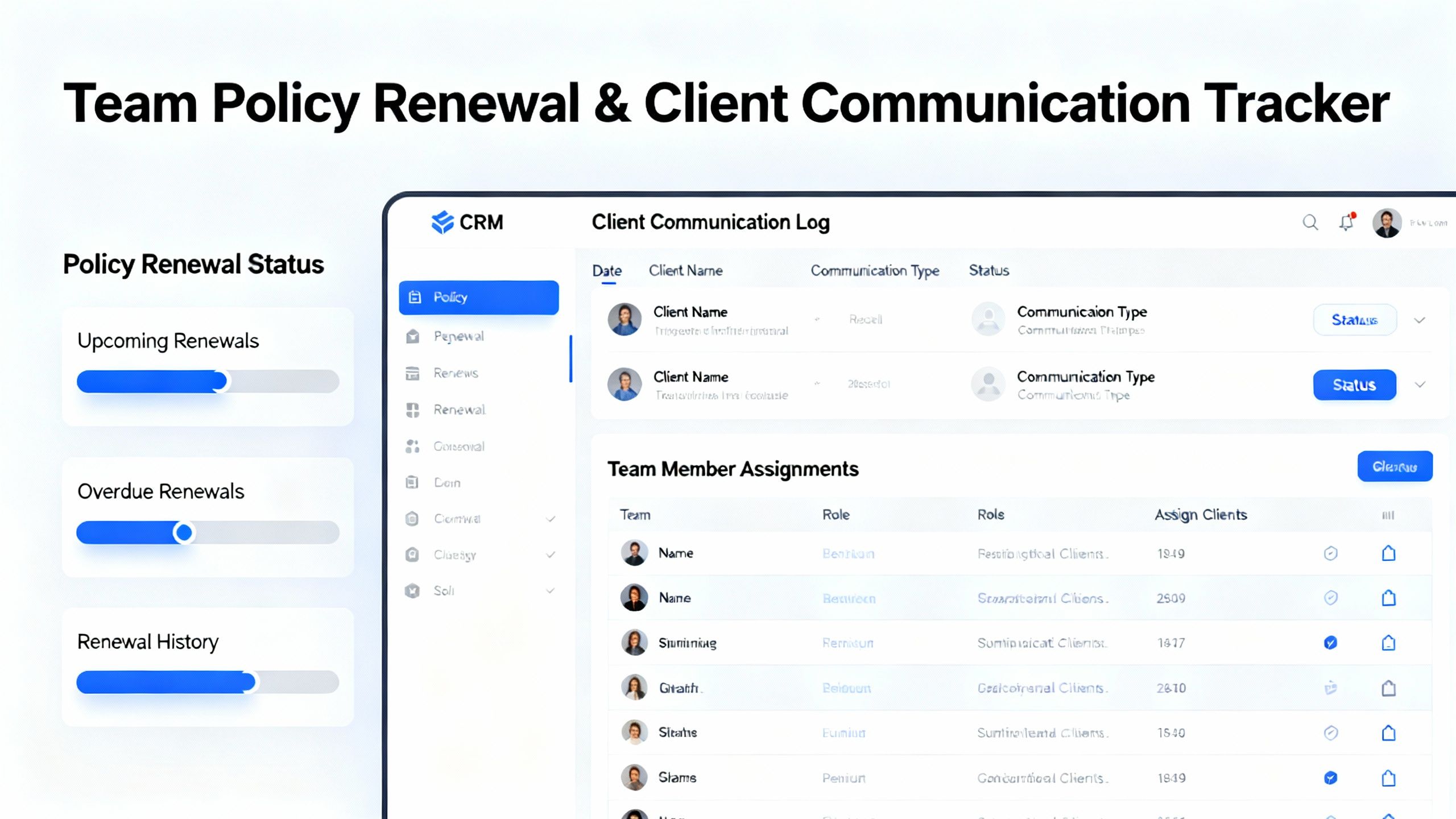 Team tracking policy renewals and client communications in a conceptual CRM system