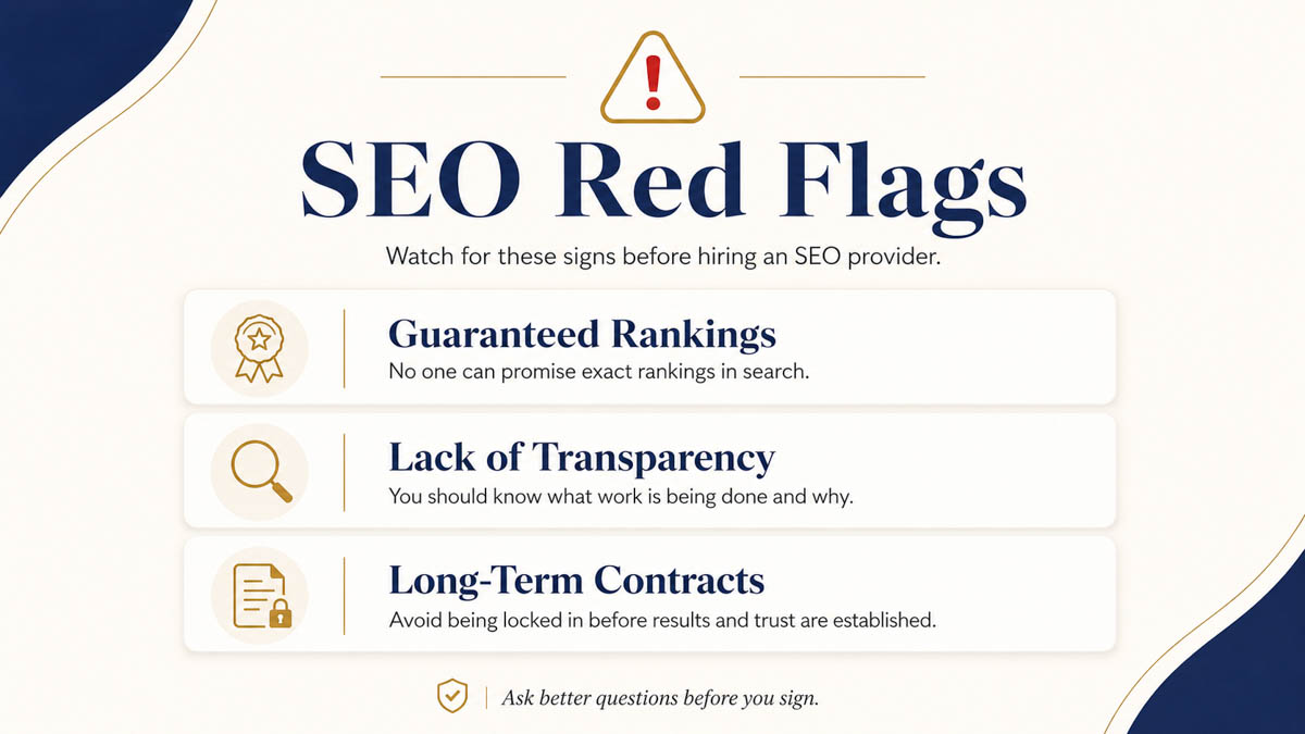 SEO Red Flags: Guaranteed Rankings, Lack of Transparency, Long-Term Contracts.