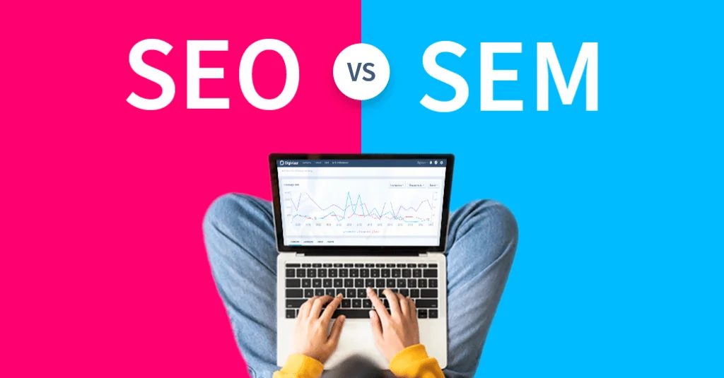 SEM vs SEO: What’s the difference in 2026?